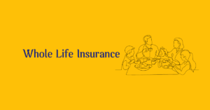 Whole Life Insurance